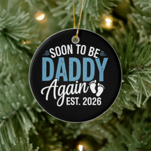 Binnenkort weer papa Est 2026 Papa Baby Aankondigi Keramisch Ornament