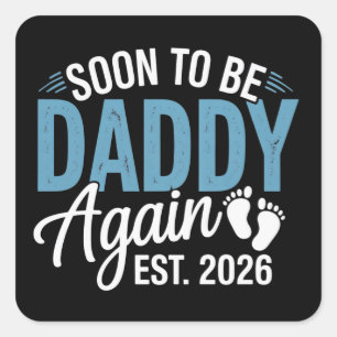 Binnenkort weer papa Est 2026 papa baby aankondigi Vierkante Sticker
