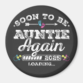 Binnenkort weer tante 2025 Loading Circle Magneet (Voorkant)