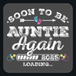 Binnenkort weer tante in 2025 vierkante sticker<br><div class="desc">Binnenkort te zijn Tante Weer 2025 Loading Gepromoveerd tot Uncle Funny Crew Grafisch ontwerp Gift Square Stickers Classic Collectie.</div>