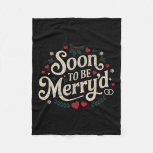 Binnenkort worden Merry's grappige verloofde koppe Fleece Deken