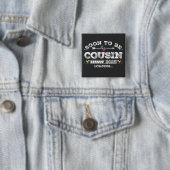 Binnenkort wordt Cousin 2025 Loading Square Vierkante Button 5,1 Cm (In situ)