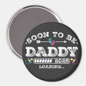 Binnenkort wordt Daddy 2025 Loading Circle Magneet (Voorkant / Achterkant)