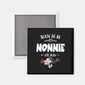 Binnenkort wordt Nonnie 2025 Moederdag Eerste keer Magneet (Voorkant / Achterkant)