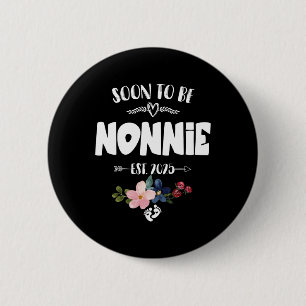 Binnenkort wordt Nonnie 2025 Moederdag Eerste keer Ronde Button 5,7 Cm