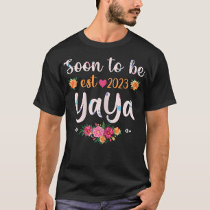 Binnenkort Yaya 2023 Moederdag eerste keer Yay T-shirt