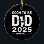 Binnenkort zal papa est 2025 nieuwe papa worden keramisch ornament<br><div class="desc">Binnenkort zal papa est 2025 nieuwe papa worden</div>