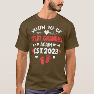 Binnenkort zijn vrouwen weer grootmoeder in 2023 t-shirt