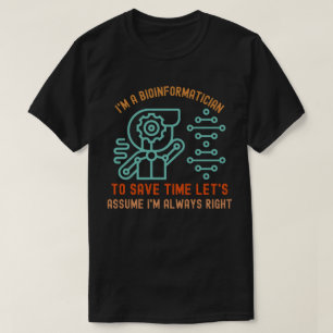 Bio-informatica Spreuken, Phd in Bio-informatica45 T-shirt