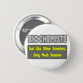 Biochemici...slimmer Ronde Button 5,7 Cm (Voorkant /achterkant)