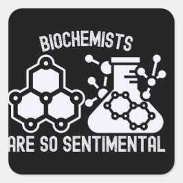Biochemici zijn zo sentimenteel vierkante sticker