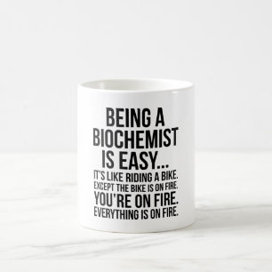 Biochemicus zijn is makkelijk, het is als fietsen koffiemok