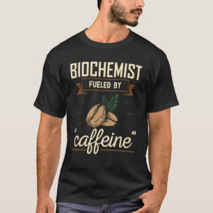 Biochemie biochemicus aangedreven door de biologie t-shirt