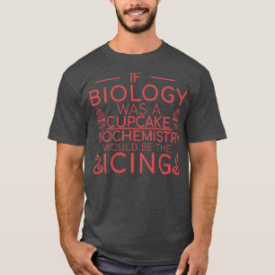 Biochemie Cupcake Biochemie 4 T-shirt