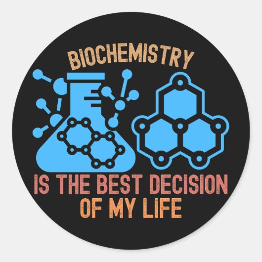 Biochemie is de beste beslissing van mijn leven ronde sticker (Voorkant)