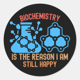 Biochemie is de reden waarom ik nog steeds gelukki ronde sticker