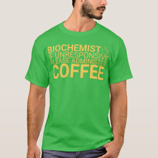 Biochemist Coffee Biochemie 6 T-shirt