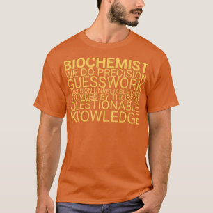 Biochemist Guesswork Biochemie 3 T-shirt