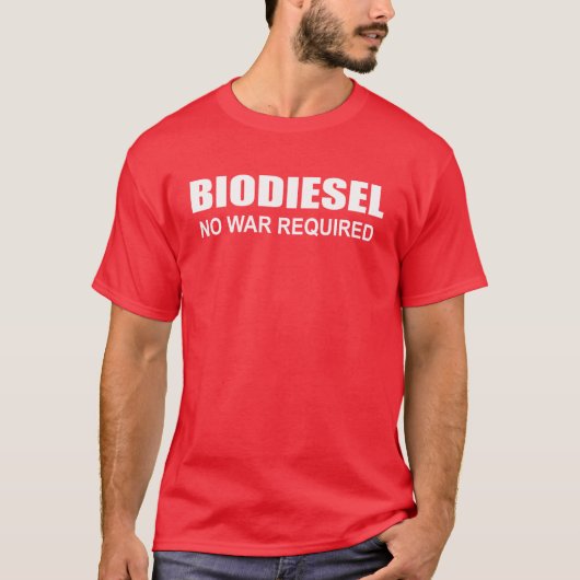Biodiesel: Geen oorlog vereist T-shirt (Voorkant)