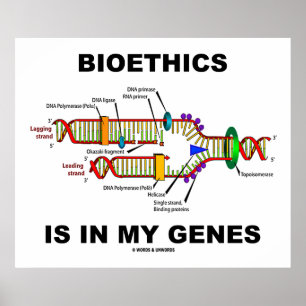 Bioethiek zit in mijn genen (DNA-replicatie) Poster