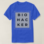 Biohacker hack je biologie stapelhacks t-shirt (Design voorkant)