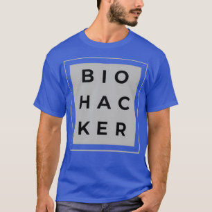Biohacker hack je biologie stapelhacks t-shirt
