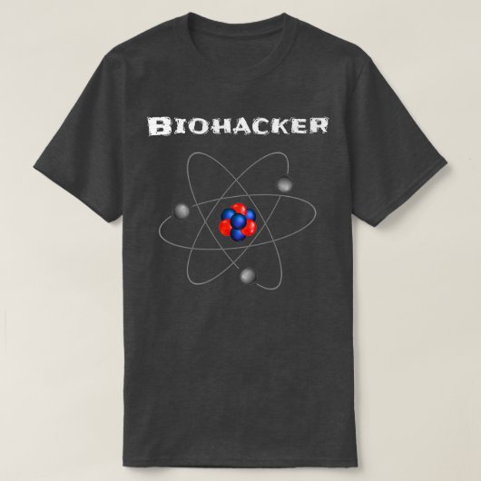 Biohacking Geeks Bio Hacker Nerds Bio Hacks Scienc T-shirt (Design voorkant)