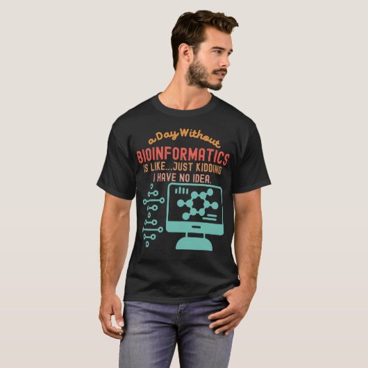 Bioinformatica-citaten, bio-informatica-Gezegden 4 T-shirt (Voorkant volledig)