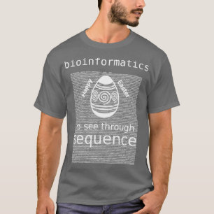 Bioinformatica om door opeenvolging paaseieren te  t-shirt