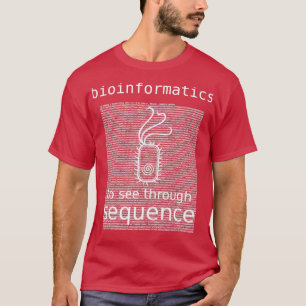 Bioinformatica om door sequentiebacteriën E te zie T-shirt