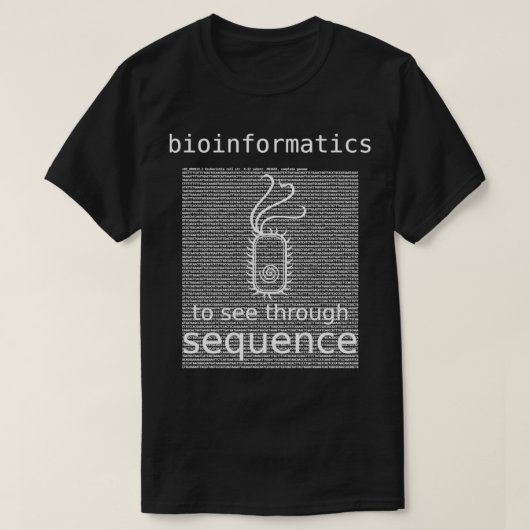 Bioinformatica om door sequentiebacteriën E te zie T-shirt (Design voorkant)