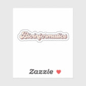 Bioinformatica Quotes, Bioinformatica Gezegden 0 Sticker (Vel)