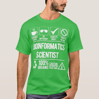 Bioinformatica Scientist Job T-shirt
