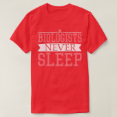 Biologen slapen nooit grappige biologen t-shirt (Design voorkant)