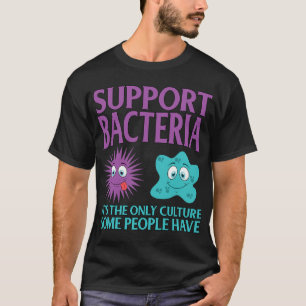 Biologie Bioloog Ondersteuning Bacteriën Grappig T-shirt