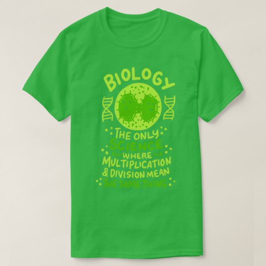 Biologie de enige wetenschap waar ik een grappige  t-shirt (Design voorkant)