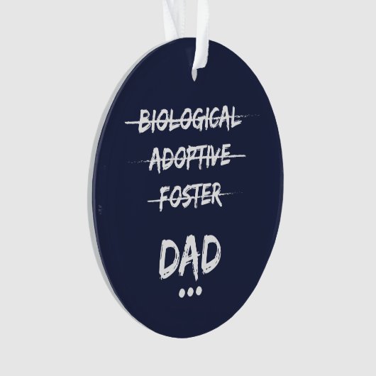 Biologisch, adoptief, foster...pap ornament (voorkant)