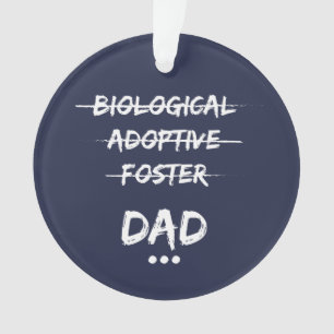 Biologisch, adoptief, foster...pap ornament