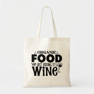 Biologisch voedsel - grapje, het is wijn tote bag