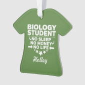 Biology Student No Life or Money Ornament (voorkant)