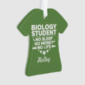 Biology Student No Life or Money Ornament (voorkant)
