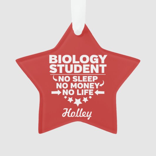 Biology Student No Life or Money Ornament (voorkant)