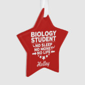 Biology Student No Life or Money Ornament (voorkant)