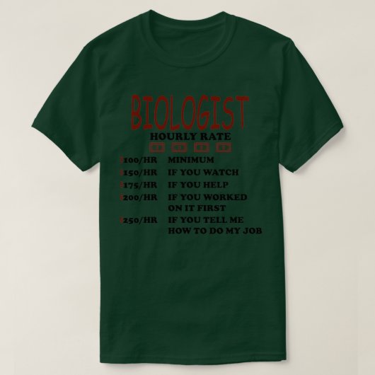 Bioloog Biology Hourly Rate Gift T-shirt (Design voorkant)