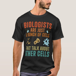 Bioloog Grappig Biologie Wetenschapper Wetenschap T-shirt