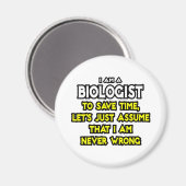 Bioloog...veronderstel dat ik nooit verkeerd ben magneet (Voorkant / Achterkant)