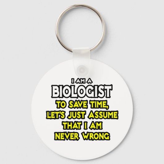 Bioloog...veronderstel dat ik nooit verkeerd ben sleutelhanger (Voorkant)