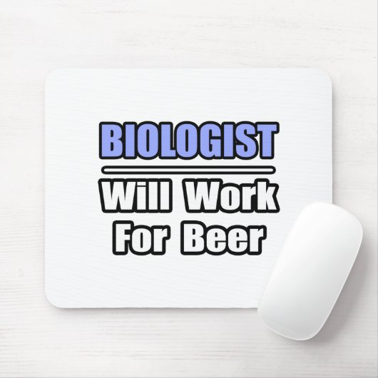 Bioloog...zal voor bier werken muismat (Met muis)