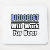 Bioloog...zal voor bier werken muismat (Voorkant)