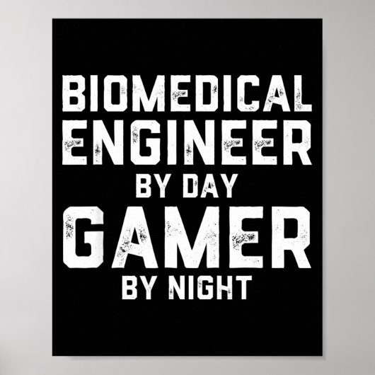 Biomedical Engineer By Day Gamer By Night Bio Med  Poster (Voorkant)